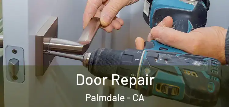 Door Repair Palmdale - CA